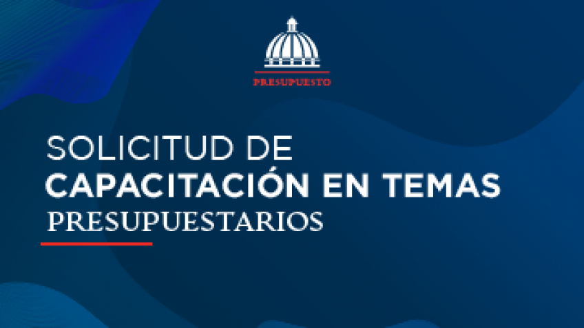 Solicitud de Capacitación en Temas Presupuestarios,
